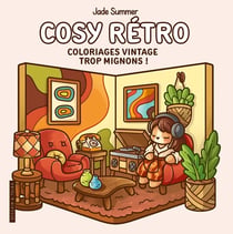 Cosy rétro - Coloriages vintage trop mignons !