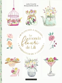 Coloriage luxe - Le monde fleuri de Lili