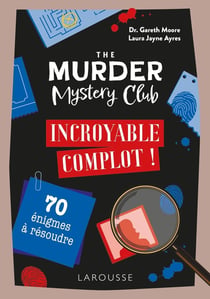 The Murder Mystery Club : Incroyable complot !