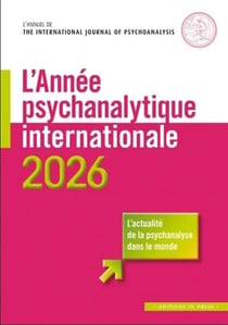 L'annee psychanalytique internationale 2026 (édition 2026)