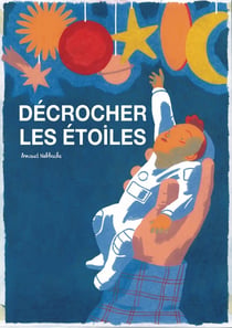 Décrocher les étoiles