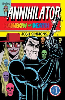 Annihilator #1 : Rainbow of death