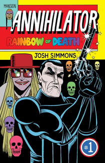 Annihilator #1 : Rainbow of death