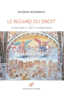 Le Regard du droit : La politique et l'art à la Renaissance