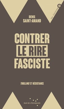 Contrer le rire fasciste : Trolling et résistance
