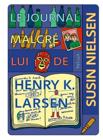 Le Journal malgré lui de Henry K. Larsen