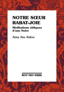 Notre Soeur Rabat-Joie : Méditations obliques d'une Noire