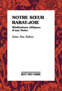 Notre Soeur Rabat-Joie : Méditations obliques d'une Noire