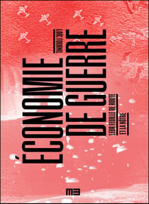 Economie de guerre : Leur feuille de route et la nôtre