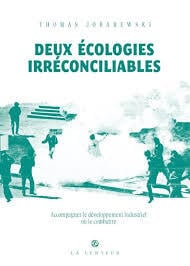 Deux écologies irréconciliables : Accompagner le développement industriel ou le combattre
