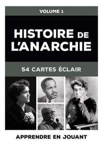 Histoire de l'anarchie : 54 Cartes éclair Tome 1