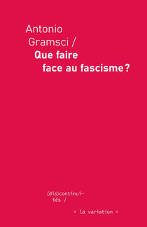 Que faire face au fascisme ?