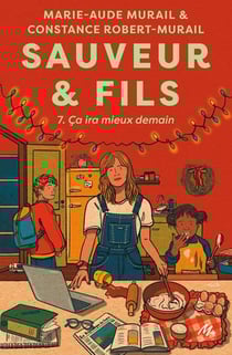 Sauveur & Fils Tome 7 : Ça ira mieux demain