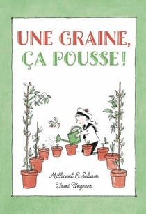 Une graine, ça pousse !
