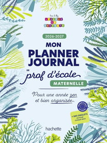 Mon planner journal de prof d'école Maternelle - Edition 2026-2027