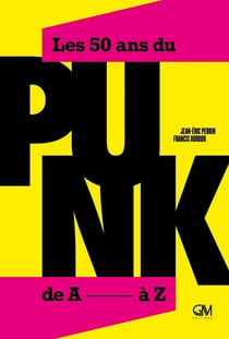Les 50 ans du Punk, de A à Z