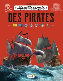 Ma petite encyclo : Des pirates
