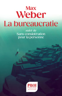 La bureaucratie. Suivi de Sans considération pour la personne