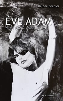 Ève Adam : 1 - Nom : ADAM - Prénom : ÈVE