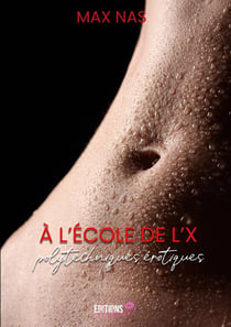À l'école de l'X : Polytechniques érotiques