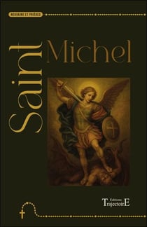 Saint Michel : Neuvaine et prières