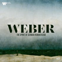 Weber - The Spirit Of German Romanticism