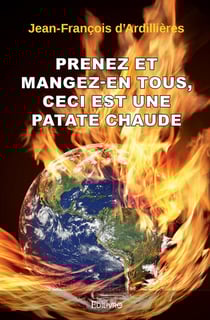 Prenez et mangez-en tous, ceci est une patate chaude