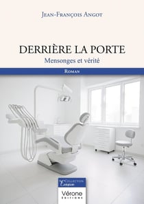 Derrière la porte : Mensonges et vérité
