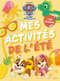 La Pat'Patrouille : Mes activités de l'été
