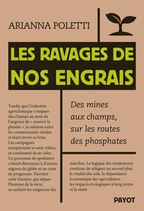 Les ravages de nos engrais : Des mines aux champs, sur les routes des phosphates