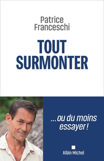 Tout surmonter !