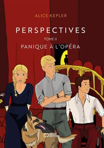 Perspectives Tome 2 : Panique à l'Opéra