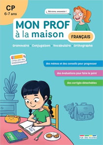 Mon prof à la maison : Français : CP - Grammaire - Conjugaison - Vocabulaire - Orthographe