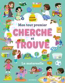 Mon tout premier cherche et trouve - La maternelle : Plus de 50 éléments à repérer !