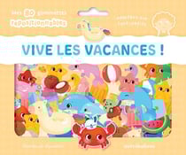Vive les vacances ! - Ma pochette de gommettes repositionnables : 80 gommettes - dès 3 ans