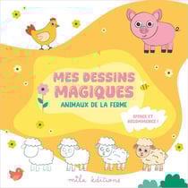 Mes dessins magiques - Les animaux de la ferme : Efface et recommence à l'infini !