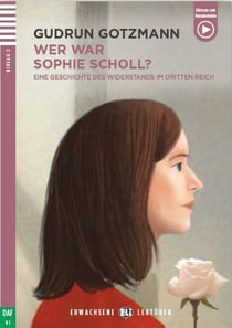 Wer war Sophie Scholl? B1