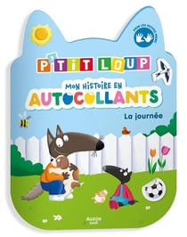 P'tit loup, mon histoire en autocollants : La journée