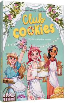 Club Cookies Tome 4 : Mystères et crème fouettée