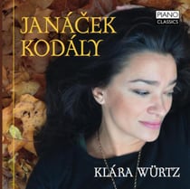 Janácek, Kodály : oeuvres pour piano. Würtz.