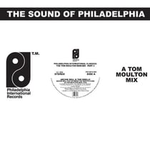 Philadelphia International Classics/The Tom Moulton Remixes Part 2