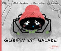 Gloupsy est malade
