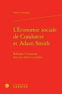 L'Économie sociale de Condorcet et Adam Smith : Refonder l'économie face aux dérives actuelles