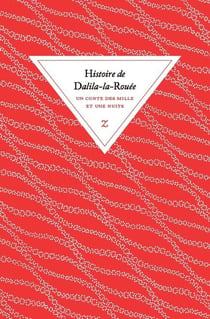 Histoire de Dalila-la-Rouée : Un conte des mille et une nuits