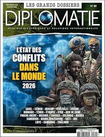 Diplomatie grand dossier n.89 : L'état des conflits dans le monde - 2026