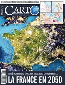 Carto n.93 : La France en 2050 : Santé, agriculture, éducation, migrations, environnement...
