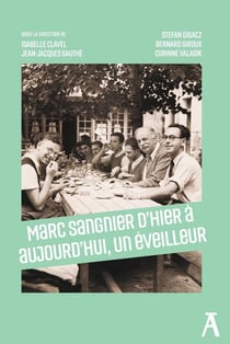 Marc Sangnier, d'hier a aujourd'hui, un éveilleur
