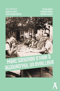 Marc Sangnier, d'hier a aujourd'hui, un éveilleur