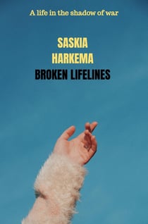 Broken Lifelines : A life in the shadow of war