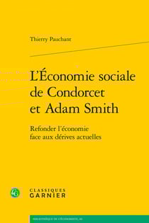 L'Économie sociale de Condorcet et Adam Smith : Refonder l'économie face aux dérives actuelles